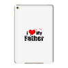 I LOVE MY FATHER iPad Mini 4