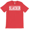 slacker T-Shirt