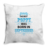 The Best Poppy Was Born In September Throw Pillow