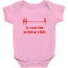 for a minute there, you bored me to death t shirt Baby Onesie