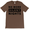 No More Silent Nights T-Shirt