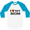i love my mom 3/4 Sleeve Shirt