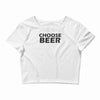 choose beer Crop Top