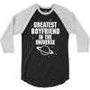 Greatest Boyfriend In The Universe 3/4 Sleeve Shirt