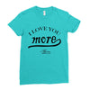 i love you more mom Ladies Fitted T-Shirt