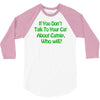 if you don't talk to your cat about cat nip who will 3/4 Sleeve Shirt