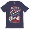 never surrender T-Shirt