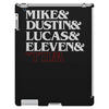 mike dustin lucas eleven will iPad 3 and 4 Case