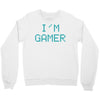 I'm Gamer Crewneck Sweatshirt