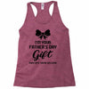 I'm Your Father's Day Gift Mom Says You're Welcome Baby Girl Racerback Tank