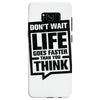 do not wait life goes faster than you think 2 Samsung Galaxy S8