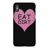 pink heart eat dirt ! t shirt   heart eat dirt graphic iPhoneX