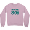 made in the 80s Crewneck Sweatshirt