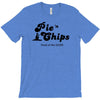 pie and chips   food of the gods T-Shirt