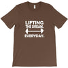 lifting the dream everyday T-Shirt