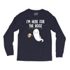 Im Here For The Booz Long Sleeve Shirts