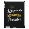 queens are born in november iPad 3 and 4 Case
