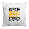 saturday sunday shitday Throw Pillow
