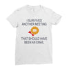i survived another meeting rectangle Ladies Fitted T-Shirt
