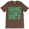 straight outta pre k T-Shirt