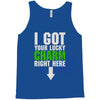 got your lucky charm Tank Top