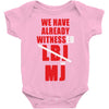 we have already witnessed Baby Onesie