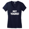 Not Yours Women's V-Neck T-Shirt