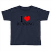 i love running Toddler T-shirt