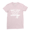 come to dark side we have pi Ladies Fitted T-Shirt