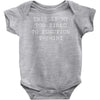 this is my too tired to function Baby Onesie