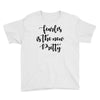 fearless is the new pretty Youth Tee