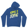 normal is boring Hoodie