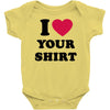 i love your shirt Baby Onesie