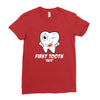 First Tooth Date Ladies Fitted T-Shirt