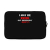 i may be wrong Laptop sleeve