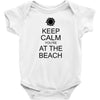 keep calm you're at the beach Baby Bodysuit