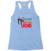7 eleven was a part time job Racerback Tank