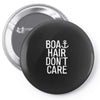 boat hair don't care Pin-back button
