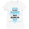 The Best Poppy Was Born In May Ladies Fitted T-Shirt