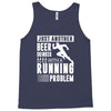 beer drinker with a running problem Tank Top