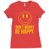 don't worry be happy Ladies Fitted T-Shirt