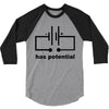 has potential 3/4 Sleeve Shirt