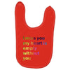 I miss you my heart is empaty wİthout you (2) Baby Bibs