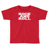 rock and roll funny Toddler T-shirt