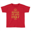 kings are born in 1987 Toddler T-shirt