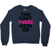 twerk Crewneck Sweatshirt