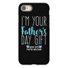 I'm Your Father's Day Gift Mom Says You're Welcome Boy iPhone 8