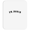 ew david Mousepad