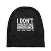 i don't ignorance Baby Beanies