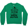 You Cant Scare Me I am Biker Brother Crewneck Sweatshirt